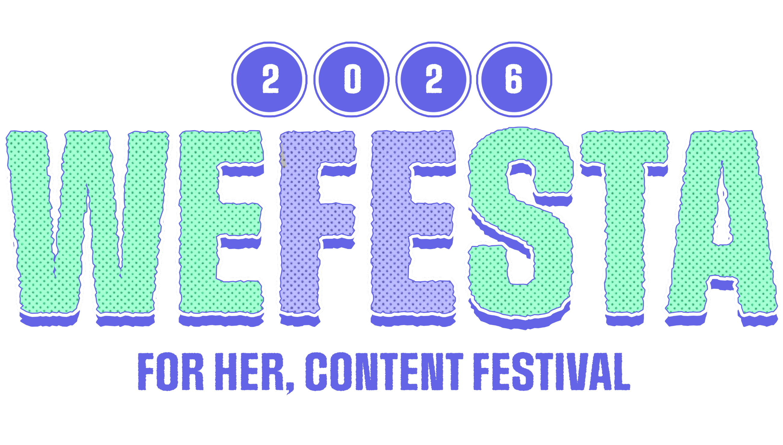 WEFESTA 2026 FOR HER, CONTENT FESTIVAL